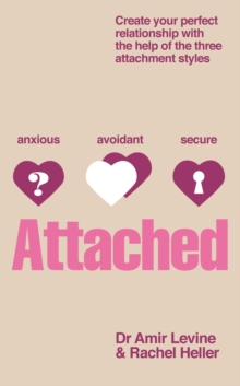 Attached : Identify Your Attachment Style and Find Your Perfect Match, Paperback Book Attached : Identify Your Attachment Style and Find Your Perfect Match, Paperback Book