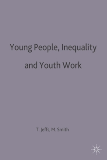 Young People, Inequality and Youth Work, Paperback Book Young People, Inequality and Youth Work, Paperback Book