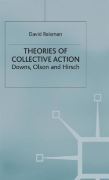 Theories of Collective Action : Downs, Olson and Hirsch