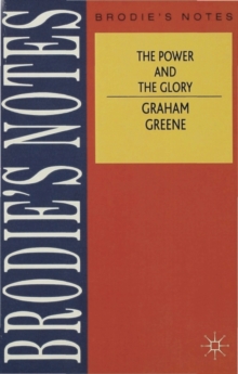 Greene: The Power and The Glory, Paperback / softback Book Greene: The Power and The Glory, Paperback / softback Book