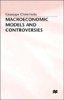 Macroeconomic Models and Controversies