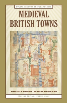 Medieval British Towns, Paperback / softback Book Medieval British Towns, Paperback / softback Book