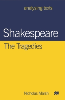 Shakespeare: The Tragedies, Paperback / softback Book Shakespeare: The Tragedies, Paperback / softback Book