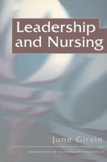 Leadership and Nursing, Paperback Book Leadership and Nursing, Paperback Book
