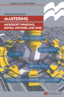 Mastering Microsoft Windows, Novell NetWare and UNIX, Paperback Book Mastering Microsoft Windows, Novell NetWare and UNIX, Paperback Book