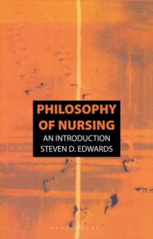 Philosophy of Nursing : An Introduction, Paperback Book Philosophy of Nursing : An Introduction, Paperback Book