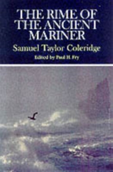 The Rime of the Ancient Mariner : Complete, Authoritative Texts of the 1798 and 1817 Versions with Biographical and Historical Contexts, Critical History, and Essays from Contemporary Critical Perspec, Paperback Book The Rime of the Ancient Mariner : Complete, Authoritative Texts of the 1798 and 1817 Versions with Biographical and Historical Contexts, Critical History, and Essays from Contemporary Critical Perspec, Paperback Book