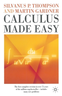 Calculus Made Easy, Paperback Book Calculus Made Easy, Paperback Book