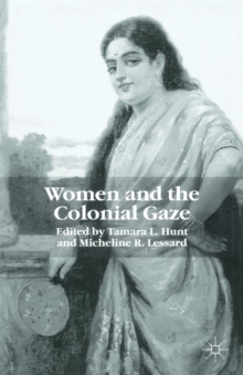 Women and the Colonial Gaze, Paperback / softback Book Women and the Colonial Gaze, Paperback / softback Book