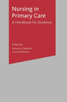 Nursing in Primary Care : A Handbook for Students, Paperback Book Nursing in Primary Care : A Handbook for Students, Paperback Book