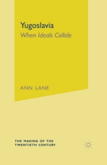 Yugoslavia : When Ideals Collide, Paperback / softback Book Yugoslavia : When Ideals Collide, Paperback / softback Book