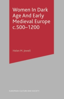 Women in Dark Age and Early Medieval Europe C.500-1200, Paperback Book Women in Dark Age and Early Medieval Europe C.500-1200, Paperback Book