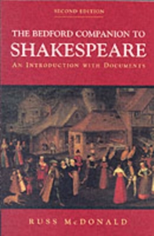The Bedford Companion to Shakespeare : An Introduction with Documents, Paperback Book The Bedford Companion to Shakespeare : An Introduction with Documents, Paperback Book