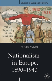 Nationalism in Europe, 1890-1940, Paperback / softback Book Nationalism in Europe, 1890-1940, Paperback / softback Book