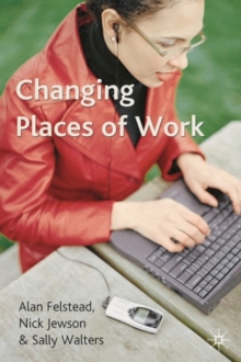 Changing Places of Work, Paperback / softback Book Changing Places of Work, Paperback / softback Book