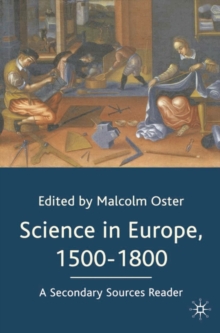 Science in Europe, 1500-1800: A Secondary Sources Reader, Paperback Book Science in Europe, 1500-1800: A Secondary Sources Reader, Paperback Book