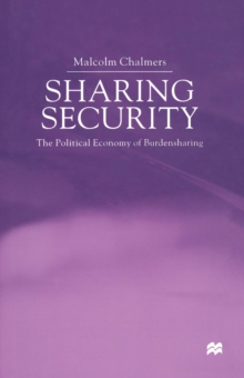 Sharing Security : The Political Economy of Burden Sharing