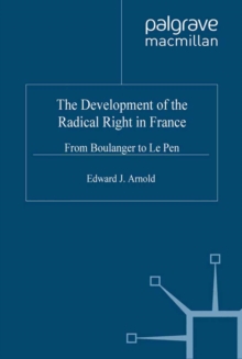 The Developing of the Radical Rights in France : From Boulanger to Le Pen