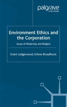 Enviroment, Ethics and the Corporation