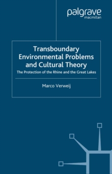 Transboundary Environmental Problems and Cultural Theory : The Protection of the Rhine and the Great Lakes