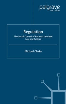 Regulation : The Social Control of Business between Law and Politics