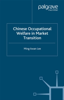 Chinese Occupational Welfare in Market Transition