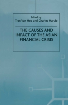 The Causes and Impact of the Asian Financial Crisis