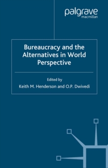 Bureaucracy and the Alternatives in World Perspective