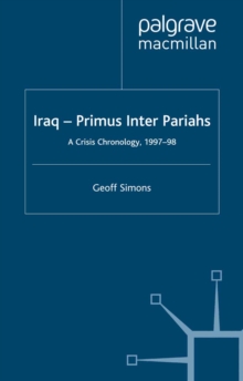 Iraq- Primus Inter Pariahs : A Crisis Chronology, 1997-98