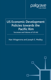 US Economic Development Policies Towards the Pacific Rim : Successes and Failures of US Aid