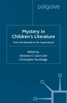 Mystery in Children's Literature : From the Rational to the Supernatural