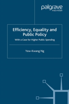 Efficiency, Equality and Public Policy : With A Case for Higher Public Spending