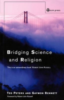 Bridging Science and Religion, Paperback / softback Book Bridging Science and Religion, Paperback / softback Book