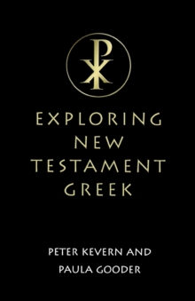 Exploring New Testament Greek : A Way In