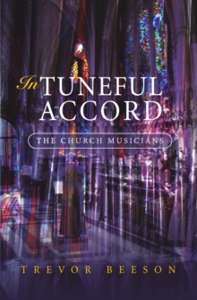 In Tuneful Accord : The Church Musicians