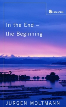 In the End the Beginning : The Life of Hope