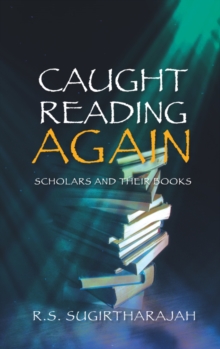 Caught Reading Again : Scholars and Their Books