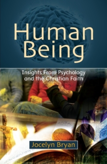 Human Being : Insights from Psychology and the Christian Faith, Paperback Book Human Being : Insights from Psychology and the Christian Faith, Paperback Book