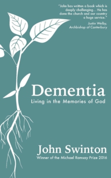 Dementia : Living in the Memories of God