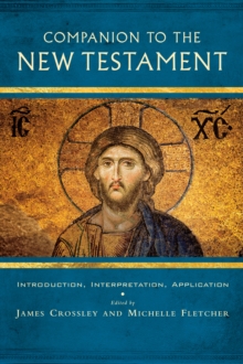 Companion to the New Testament : Introduction, Interpretation, Application