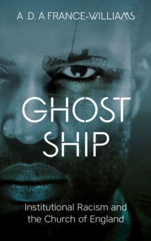 Ghost Ship : Institutional Racism and the Church of England