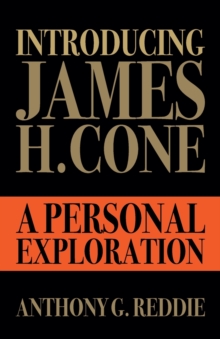 Introducing James H. Cone : A Personal Exploration