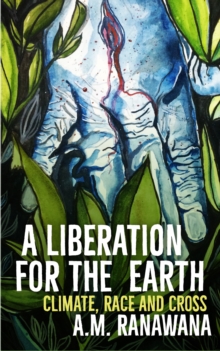 A Liberation for the Earth : Climate, Race and Cross