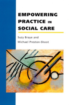 Empowering Practice In Social Care, Paperback / softback Book Empowering Practice In Social Care, Paperback / softback Book