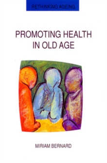 Promoting Health In Old Age, Paperback / softback Book Promoting Health In Old Age, Paperback / softback Book