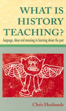 WHAT IS HISTORY TEACHING?, Paperback Book WHAT IS HISTORY TEACHING?, Paperback Book