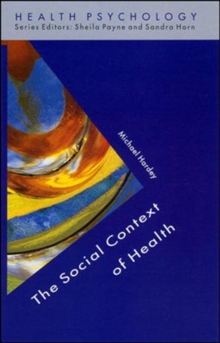 The Social Context Of Health, Paperback / softback Book The Social Context Of Health, Paperback / softback Book