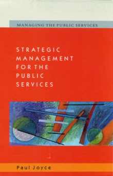 Strategic Management for the Public Services, Paperback Book Strategic Management for the Public Services, Paperback Book