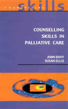Counselling Skills In Palliative Care, Paperback Book Counselling Skills In Palliative Care, Paperback Book