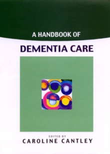 A Handbook of Dementia Care, Paperback Book A Handbook of Dementia Care, Paperback Book